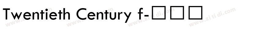 Twentieth Century f字体转换 Twentieth Century f字体转换